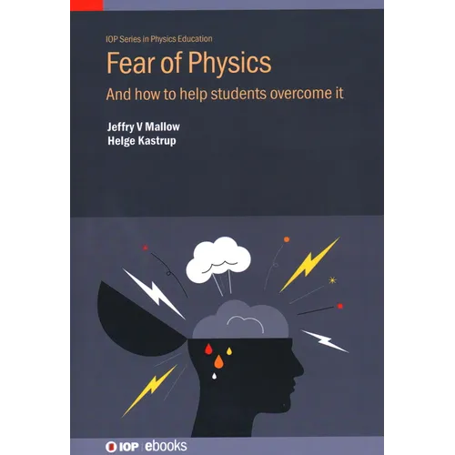Fear of Physics: And how to help students overcome it
