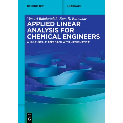 Applied Linear Analysis for Chemical Engineers: A Multi-Scale Approach with Mathematica(r)