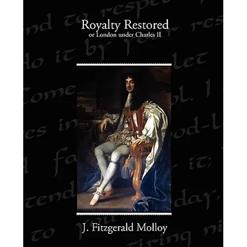 Royalty Restored or London under Charles II