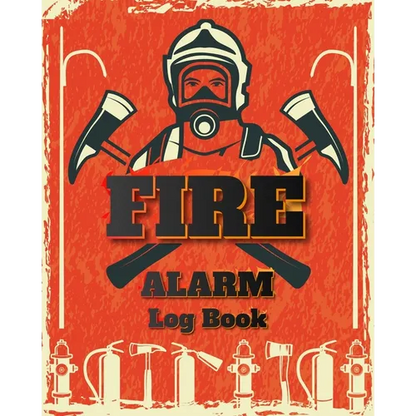 Fire Alarm Log Book: Safety Alarm Data Entry And Fire With Yourself For The Whole Year - Paperback