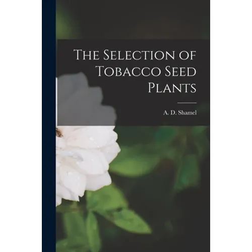 The Selection of Tobacco Seed Plants