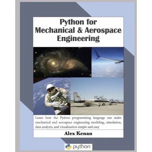 Python for Mechanical and Aerospace Engineering