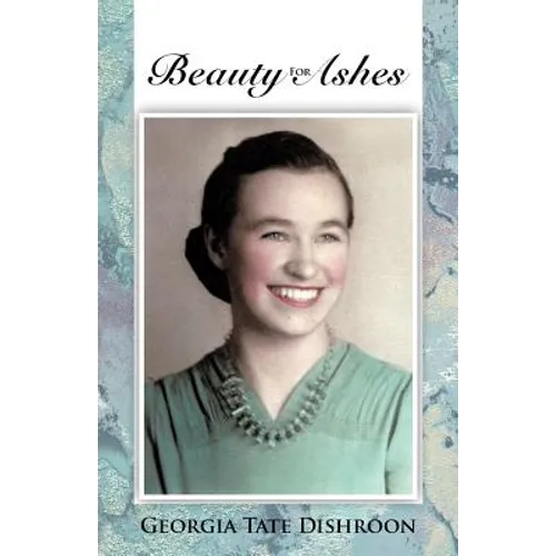 Beauty for Ashes