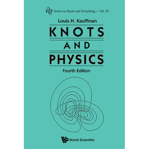 Knots and Physics, Fourth Edition