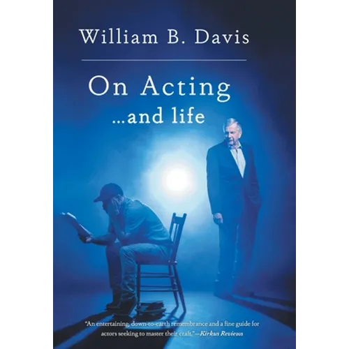 On Acting ... and Life: A New Look at an Old Craft