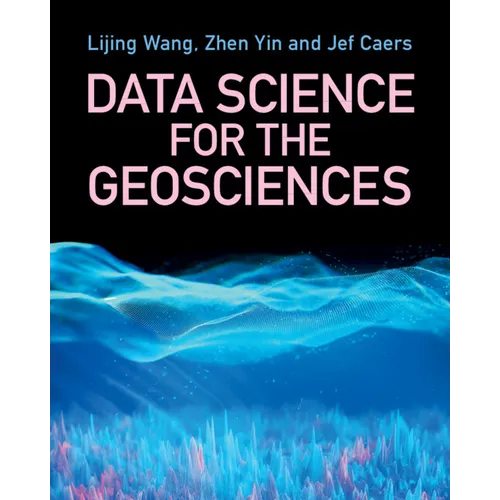 Data Science for the Geosciences