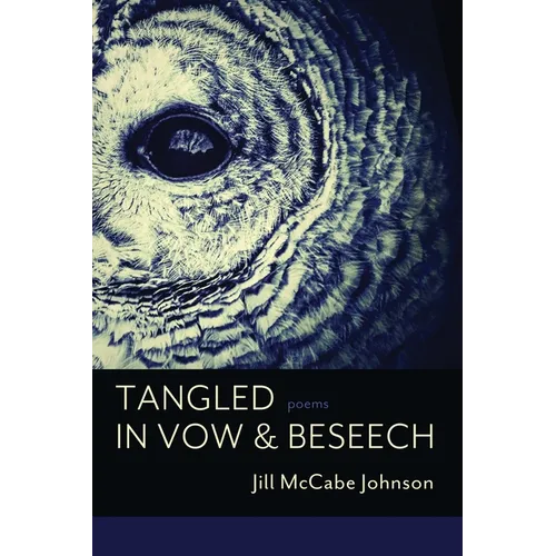 Tangled in Vow & Beseech