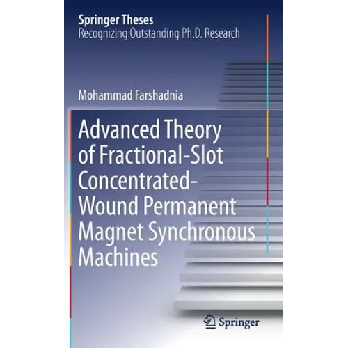 Advanced Theory of Fractional-Slot Concentrated-Wound Permanent Magnet Synchronous Machines