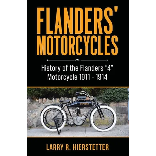 Flanders' Motorcycles: History of the Flanders "4" Motorcycle 1911 - 1914