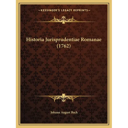 Historia Jurisprudentiae Romanae (1762) - Paperback