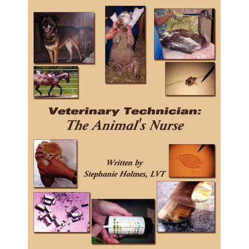Veterinary Technician: The Animal's Nurse
