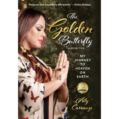 The Golden Butterfly: My Journey to Heaven on Earth