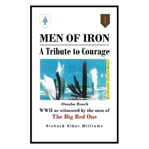 Men of Iron: A Tribute to Courage