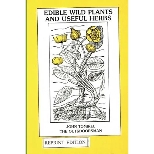 Edible Wild Plants and Useful Herbs