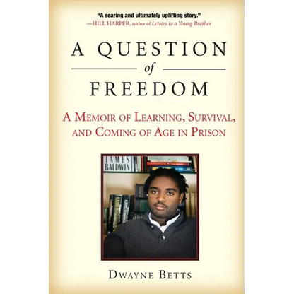 A Question of Freedom: A Memoir of Learning, Survival, and Coming of Age in Prison - Paperback
