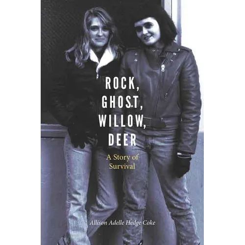 Rock, Ghost, Willow, Deer: A Story of Survival
