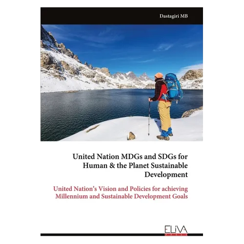 United Nation MDGs and SDGs for Human & the Planet Sustainable Development