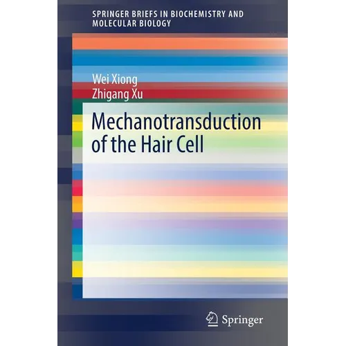 Mechanotransduction of the Hair Cell