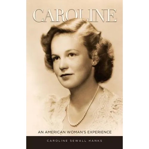 Caroline: An American Woman's Experience