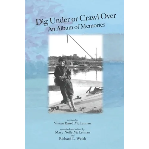 Dig Under or Crawl Over. An Album of Memories