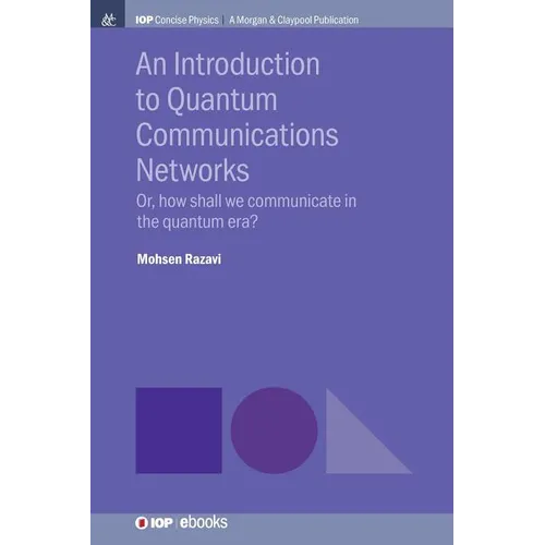 An Introduction to Quantum Communication Networks: Or, How Shall We Communicate in the Quantum Era?