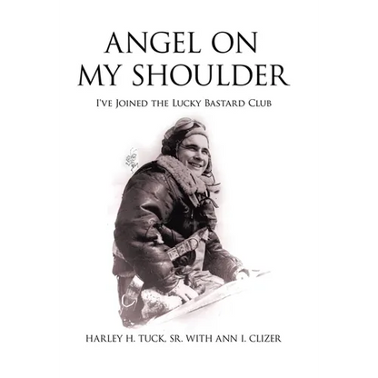Angel on My Shoulder: I've Joined the Lucky Bastard Club - Hardcover