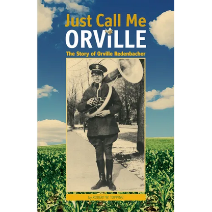 Just Call Me Orville: The Story of Orville Redenbacher - Paperback
