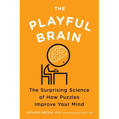 The Playful Brain: The Surprising Science of How Puzzles Improve Your Mind