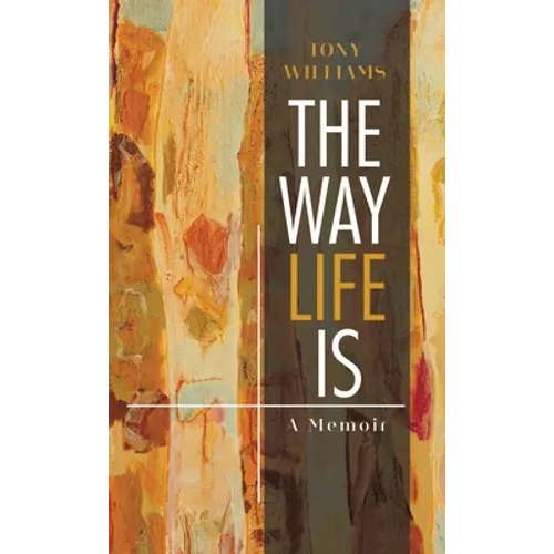 The Way Life Is: A Memoir