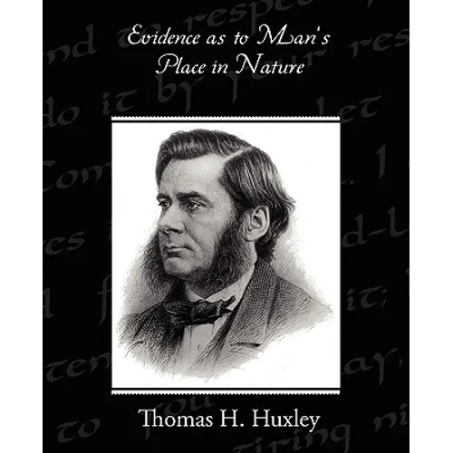 Evidence as to Man's Place in Nature