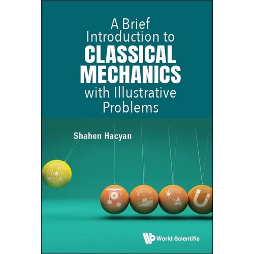 Brief Introduction Classical Mechanics Illustrative Problems