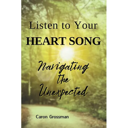 Listen to Your Heart Song: Navigating the Unexpected - Paperback