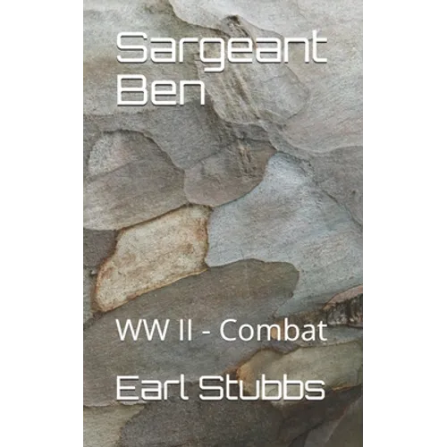 Sergeant Ben: Combat - WWII