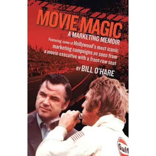 Movie Magic: A Marketing Memoir