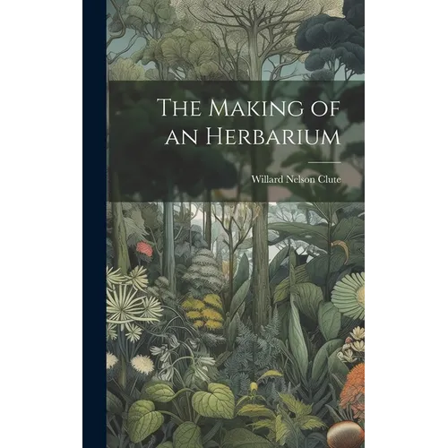 The Making of an Herbarium