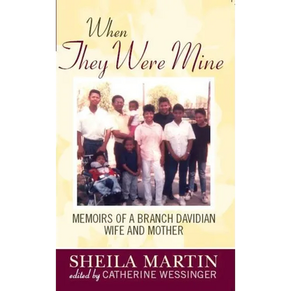 When They Were Mine: Memories of a Branch Davidian Wife and Mother - Paperback
