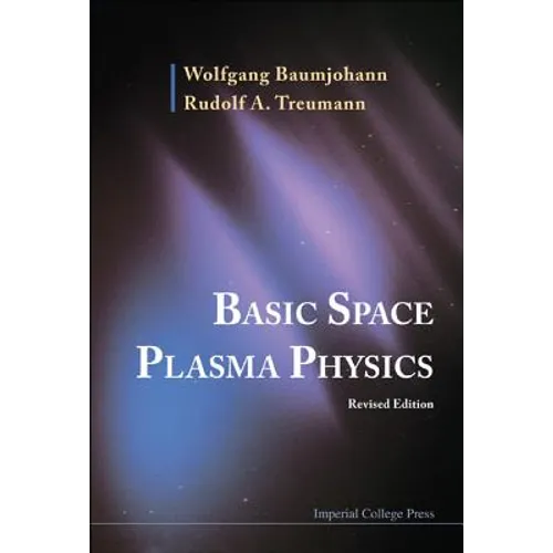 Basic Space Plasma Phy (REV Ed)