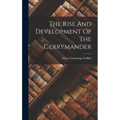 The Rise And Development Of The Gerrymander