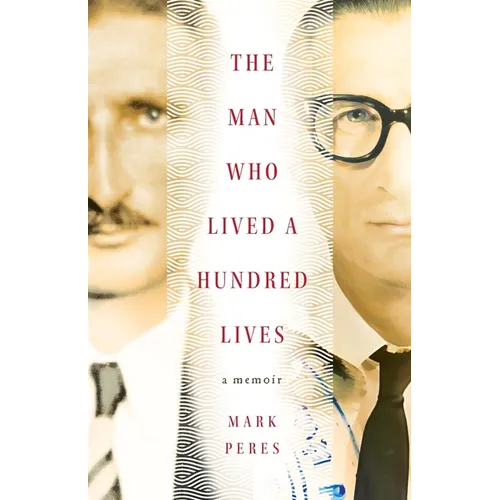 The Man Who Lived a Hundred Lives: A Memoir