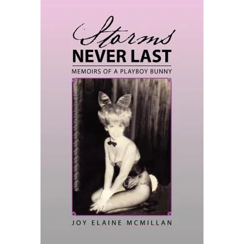 Storms Never Last: Memoirs of a Playboy Bunny