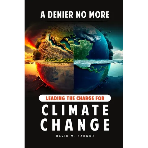 A Denier No More: Leading the Charge for Climate Change