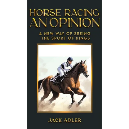 Horse Racing: An Opinion - Hardcover