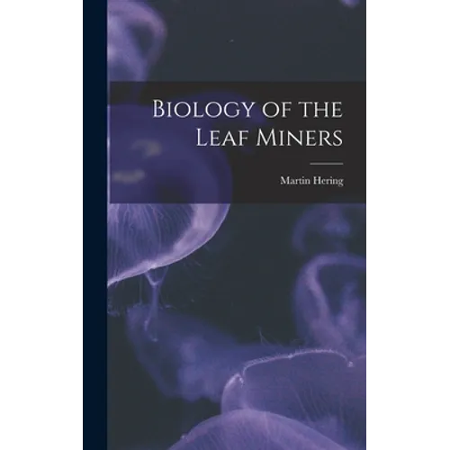 Biology of the Leaf Miners