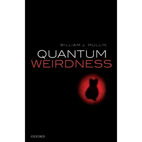 Quantum Weirdness