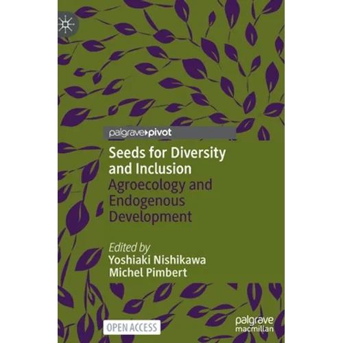 Seeds for Diversity and Inclusion: Agroecology and Endogenous Development