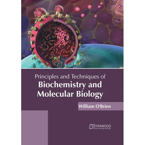 Principles and Techniques of Biochemistry and Molecular Biology