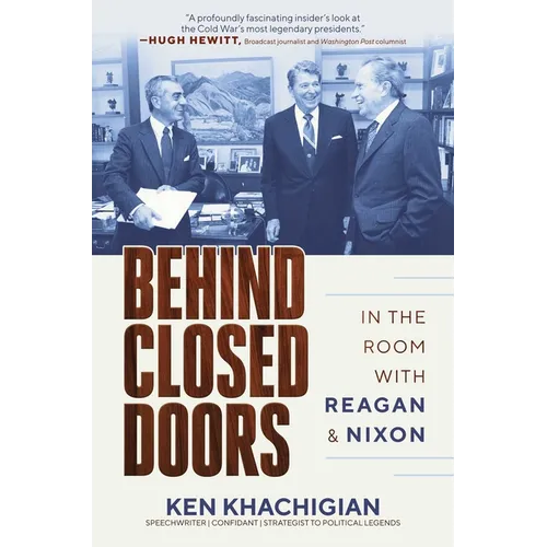 Behind Closed Doors: In the Room with Reagan & Nixon