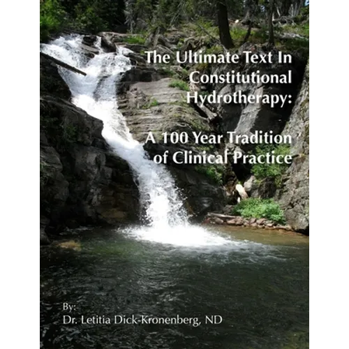 The Ultimate Text In Constitutional Hydrotherapy