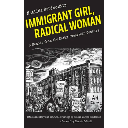 Immigrant Girl, Radical Woman: A Memoir from the Early Twentieth Century