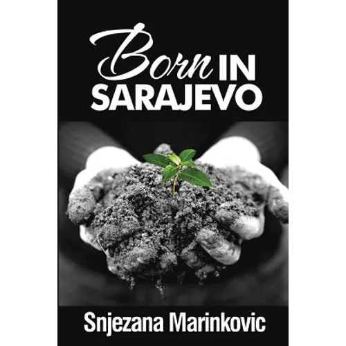 Born in Sarajevo